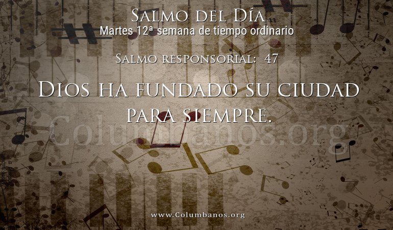 Salmo responsorial:  47