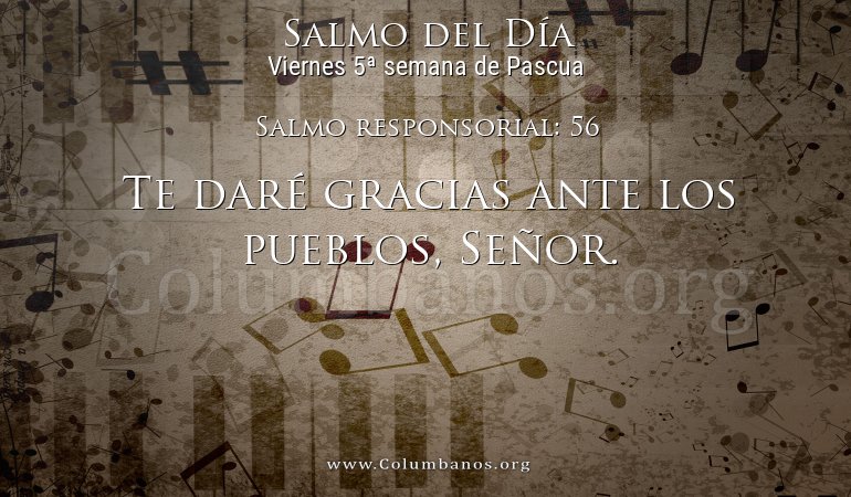 Salmo responsorial: 56 Salmo responsorial: 56