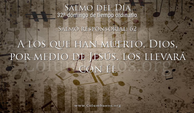 Salmo responsorial: 62 Salmo responsorial: 62